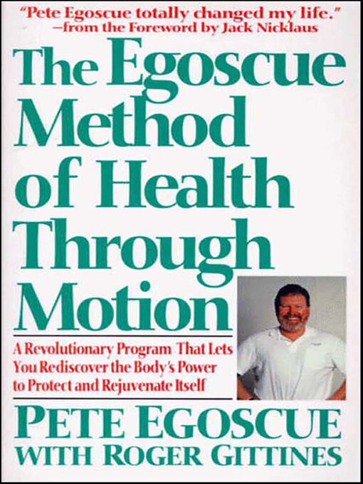 Title details for The Egoscue Method of Health Through Motion by Pete Egoscue - Available